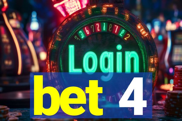 bet 4